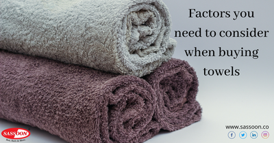 Factors to consider when buying Towels
