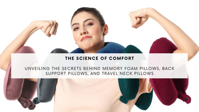 Unlocking Comfort Secrets: Memory foam, Travel neck pillows and back support.