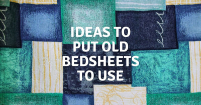 7 Ideas to use old bedsheets